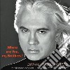 Dmitri Hvorostovsky: Where Are You, My Brothers? cd