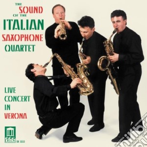 Italian Saxophone Quartet - The Sound Of , Live In Concert In Verona cd musicale di Miscellanee