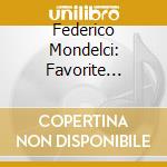 Federico Mondelci: Favorite Italian Movie Music - Morricone, Rota, Molinelli cd musicale di MONDELCI FEDERICO