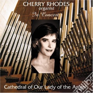 Cherry Rhodes In Concerto - Rhodes Cherry Org cd musicale di Miscellanee