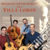 Heitor Villa-Lobos - Quartetti Per Chitarra Nn.5 E 12, Suite Floral, Cirandas - Brazilian Guitar Quartet cd