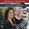 Richard Strauss / Richard Wagner - Adrianne Pieczonka: Sings Strauss & Wagner cd musicale di Richard Strauss
