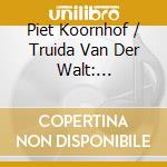 Piet Koornhof / Truida Van Der Walt: Remembrances cd