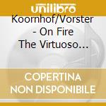 Koornhof/Vorster - On Fire The Virtuoso Violin (2 Cd) cd