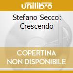 Stefano Secco: Crescendo cd musicale di Secco/Kaunas Symph/Orbelian