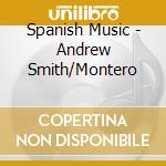 Spanish Music - Andrew Smith/Montero