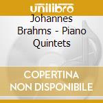 Johannes Brahms - Piano Quintets cd musicale di Johannes Brahms