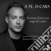 Stephen Costello: A Te, O Cara cd