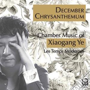 Xiaogang Ye - December Chrysanthemum cd musicale