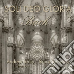 Johann Sebastian Bach - Soli Deo Gloria (2 Cd) cd