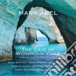 Mark Abel - The Cave Of Wondrous Voice cd