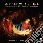 So Hallow'd The Time: Christmas Music cd