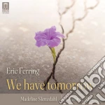 Eric Ferring Madeline Slettedahl Quatuor Agate - Faure Shepherd Beach Brahms Price & Barber: We Have Tomorrow cd