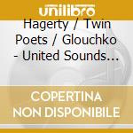 Hagerty / Twin Poets / Glouchko - United Sounds Of America cd