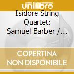 Isidore String Quartet: Samuel Barber / Franz Joseph Haydn / Felix Mendelssohn Bartholdy / Florence Beatrice Price - Adorations cd