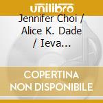 Jennifer Choi / Alice K. Dade / Ieva Jokubaviciute: Mark Abel - 4.4.2 cd