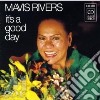 Mavis Rivers - It's A Good Day cd