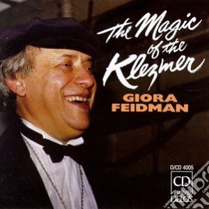Giora Feidman - The Magic Of The Klezmer cd musicale di Miscellanee