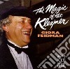 Giora Feidman - The Magic Of The Klezmer cd