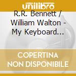 R.R. Bennett / William Walton - My Keyboard Friends cd