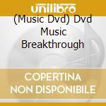 (Music Dvd) Dvd Music Breakthrough cd