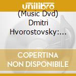 (Music Dvd) Dmitri Hvorostovsky: To Russia With Love cd musicale