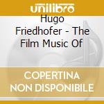 Hugo Friedhofer - The Film Music Of cd