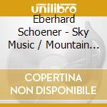 Eberhard Schoener - Sky Music / Mountain Music cd