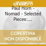 Paul Horn - Nomad - Selected Pieces: 1976-1988 cd