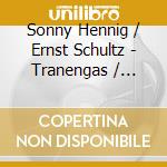 Sonny Hennig / Ernst Schultz - Tranengas / Paranoia Picknick (2 Cd) cd musicale di Sonny Hennig / Ernst Schultz