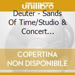 Deuter - Sands Of Time/Studio & Concert Recordings (2 Cd) cd