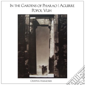 Popol Vuh - In The Gardens Of Pharao / Aguirre cd musicale di Vuh Popol