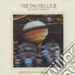 Henry Wolff & Nancy Hennings - Tibetan Bells III (The Empty Mirror)