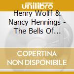 Henry Wolff & Nancy Hennings - The Bells Of Sh'Ang Sh'Ung