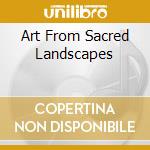 Art From Sacred Landscapes cd musicale di Inkuyo