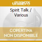 Spirit Talk / Various cd musicale di Coolangubra