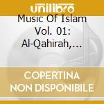 Music Of Islam Vol. 01: Al-Qahirah, Classical Music Of Cairo / Various cd