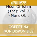 Music Of Islam (The): Vol. 3 - Music Of The Nubians cd musicale di Music of islam - 3