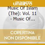 Music Of Islam (The): Vol. 11 - Music Of Yemen - Sana'A cd musicale di MUSIC OF ISLAM - 11