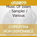 Music Of Islam : Sampler / Various cd