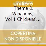 Theme & Variations, Vol 1 Childrens' Songs / Various cd musicale di Lehrndorfer, Franz