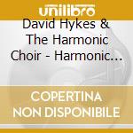 David Hykes & The Harmonic Choir - Harmonic Meetings (2 Cd)