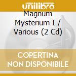 Magnum Mysterium I / Various (2 Cd) cd musicale di Artisti Vari