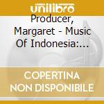 Producer, Margaret - Music Of Indonesia: Maluku & North Maluku / Various (2 Cd) cd