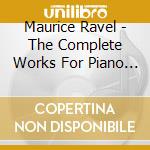 Maurice Ravel - The Complete Works For Piano (2 Cd) cd musicale di Perl, Alfredo