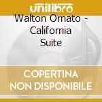 Walton Ornato - California Suite cd musicale di Ornato, Walton