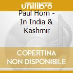 Paul Horn - In India & Kashmir