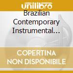 Brazilian Contemporary Instrumental Music / Various cd musicale di Black Sun