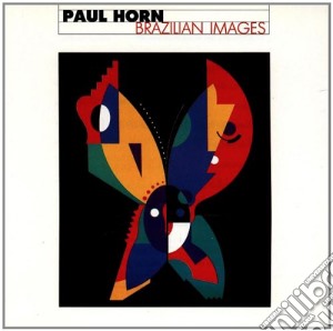 Paul Horn - Brazilian Images cd musicale di Paul Horn