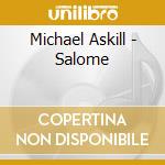 Michael Askill - Salome